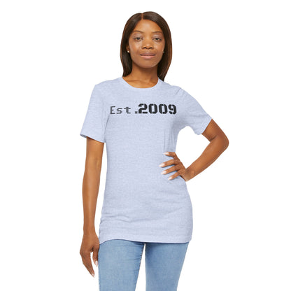 Established 2009 Unisex Tee - Casual Wear, Birthday Gift, Graduation Outfit, Anniversary Shirt, Personalized Fashion - TRV