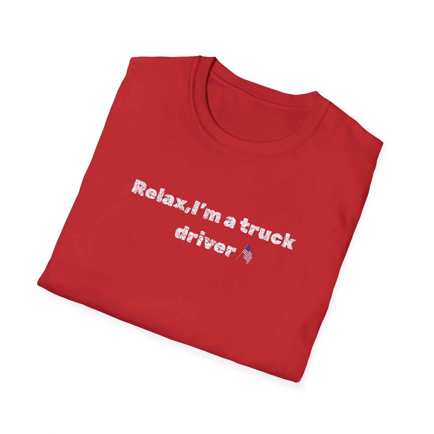 Truck Driver Relax Unisex T-Shirt, Casual Tee, Gift for Truckers, Father's Day Shirt, Comfortable Everyday Wear