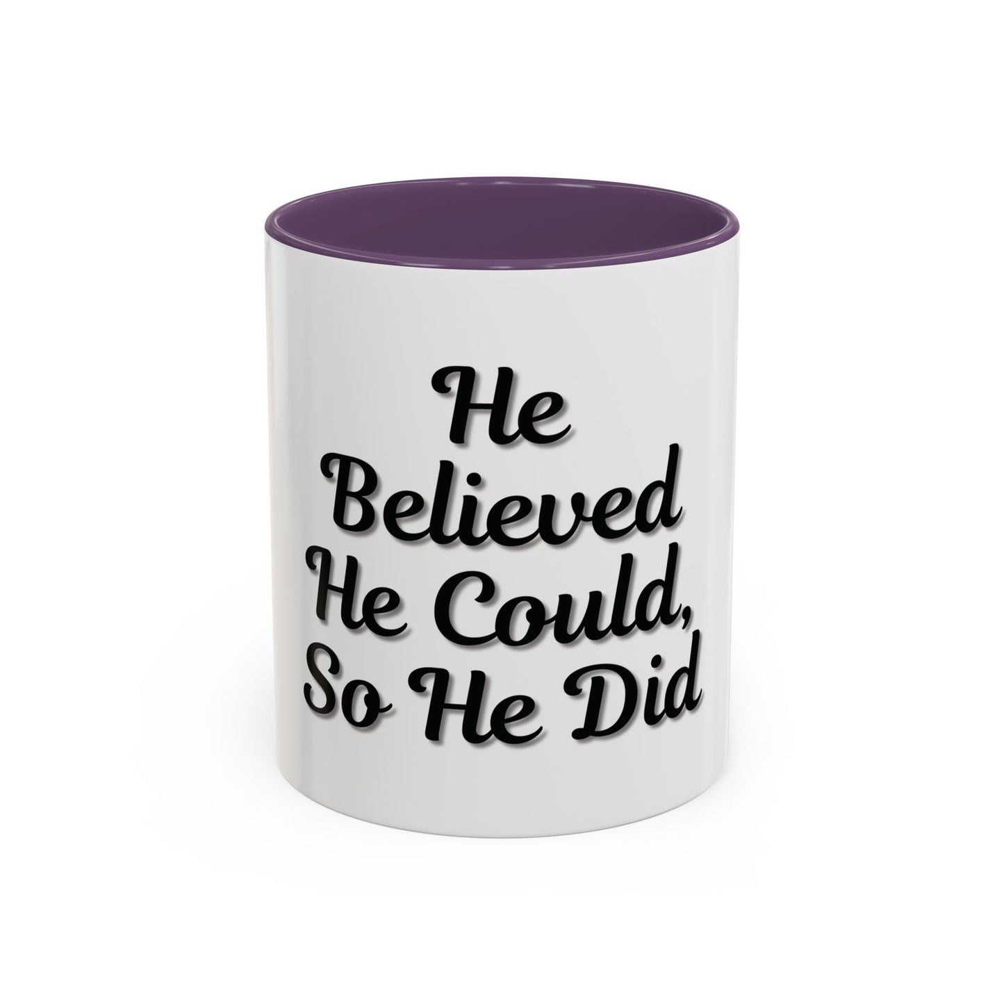 Inspirational Accent Coffee Mug - 'He Believed He Could, So He Did' - Perfect Gift for Motivational Moments - TRV