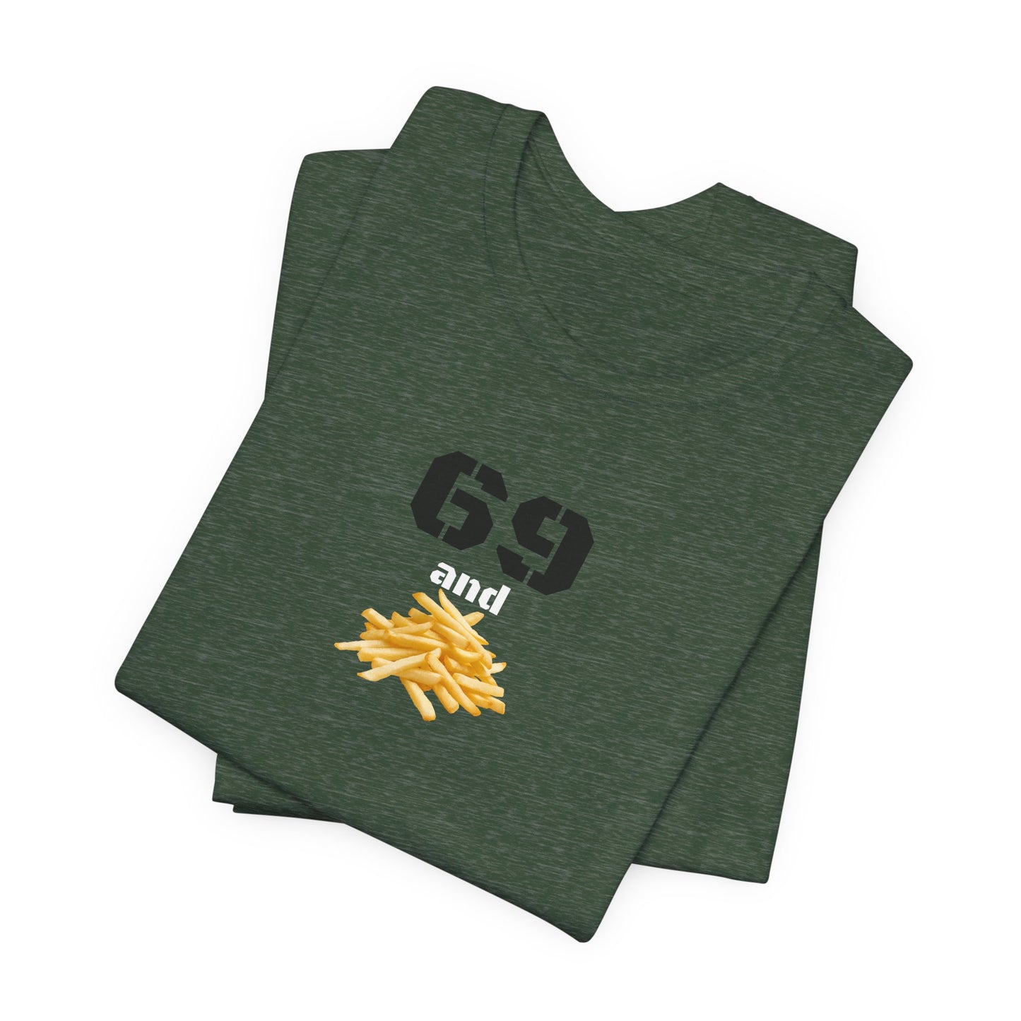 Funny 69 And French Fries Graphic Tee, Casual Humor Shirt, Cute Gift, Stylish Graphic Top, Unisex Quirky T-Shirt, Everyday Wear