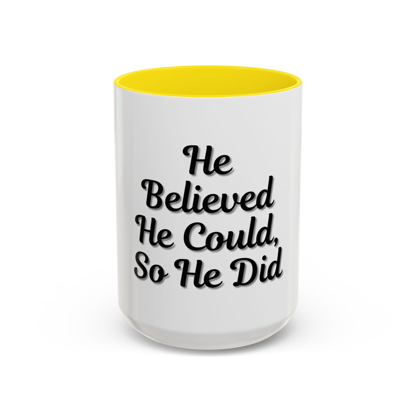 Inspirational Accent Coffee Mug - 'He Believed He Could, So He Did' - Perfect Gift for Motivational Moments - TRV