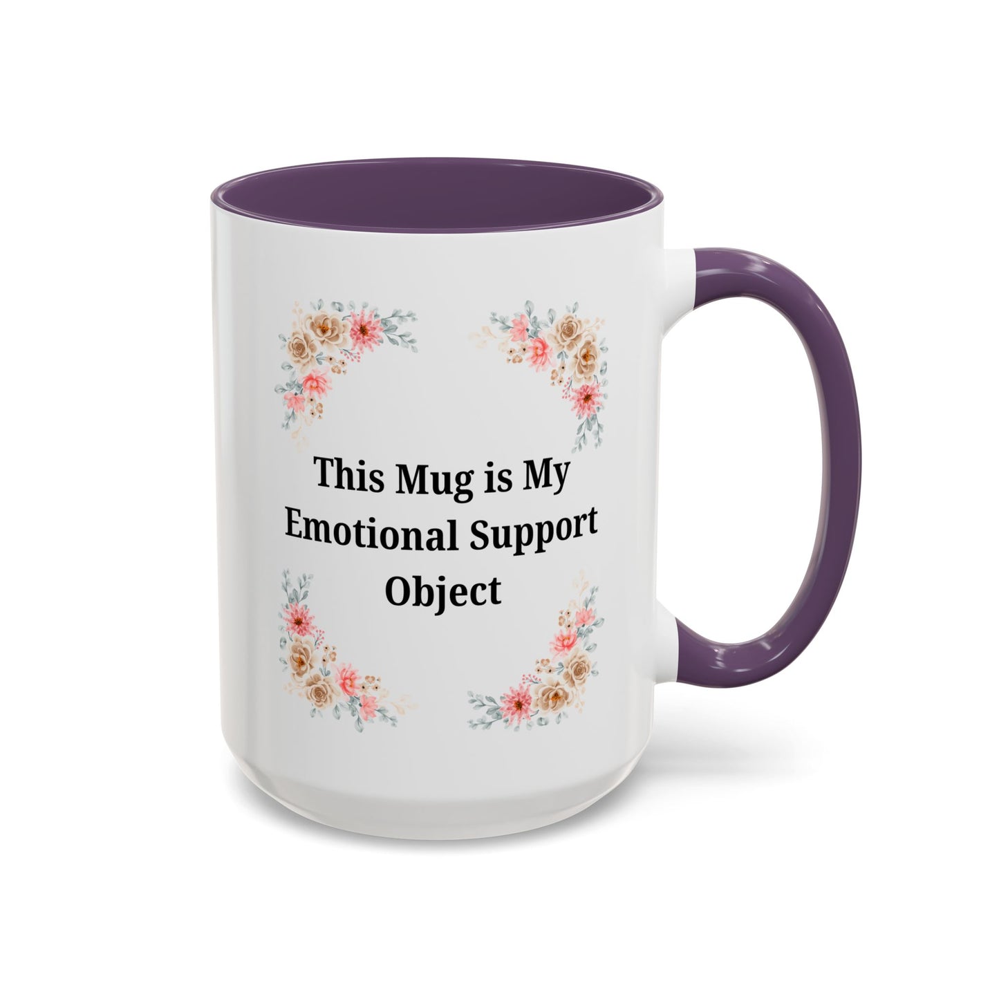 Floral Emotional Support Coffee Mug, Coffee Lover Gift, Funny Mug, Self-Care Necessity, Floral Design Mug, Unique Gift for Friends