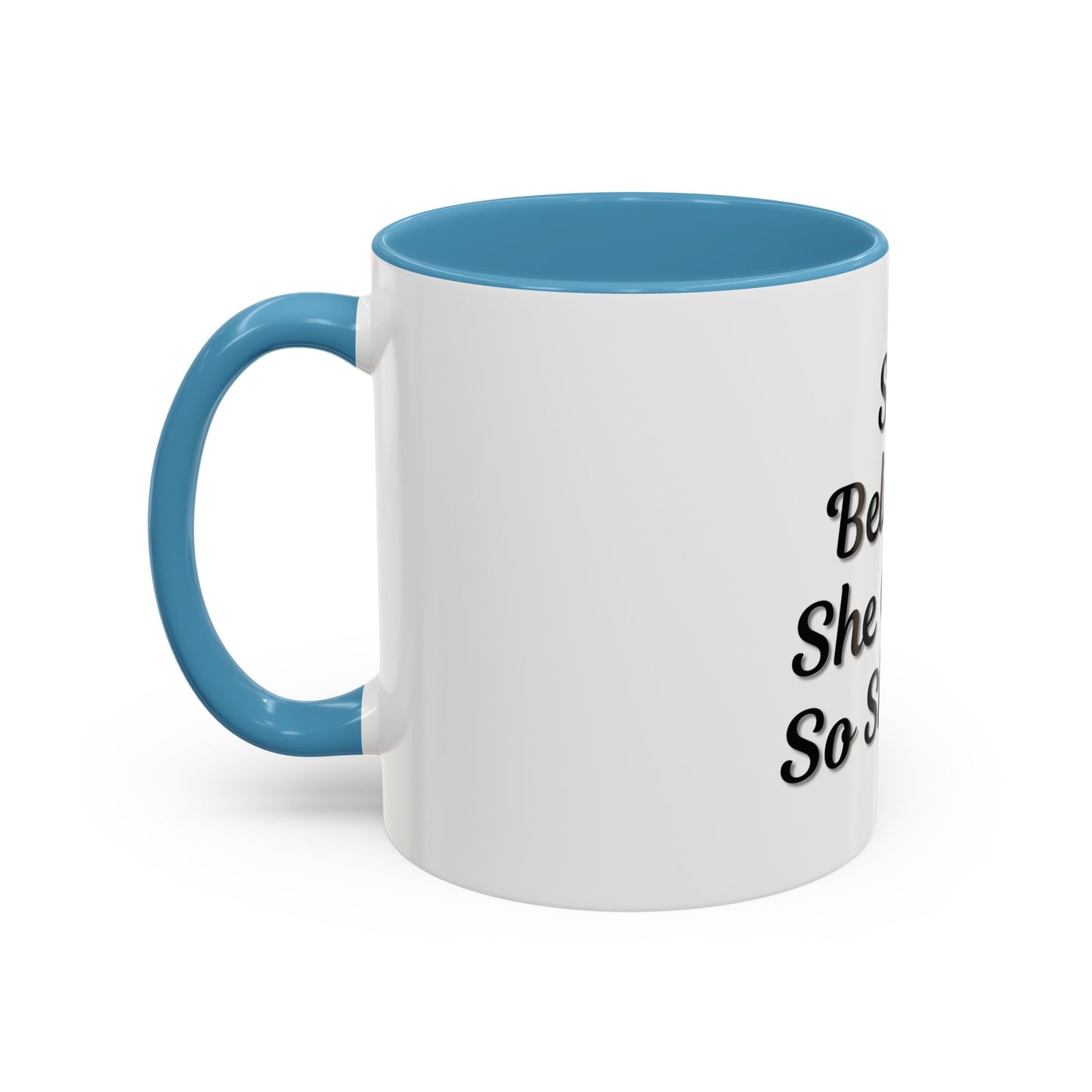 Inspiring Accent Coffee Mug - 'She Believed She Could, So She Did' - 11oz & 15oz - TRV