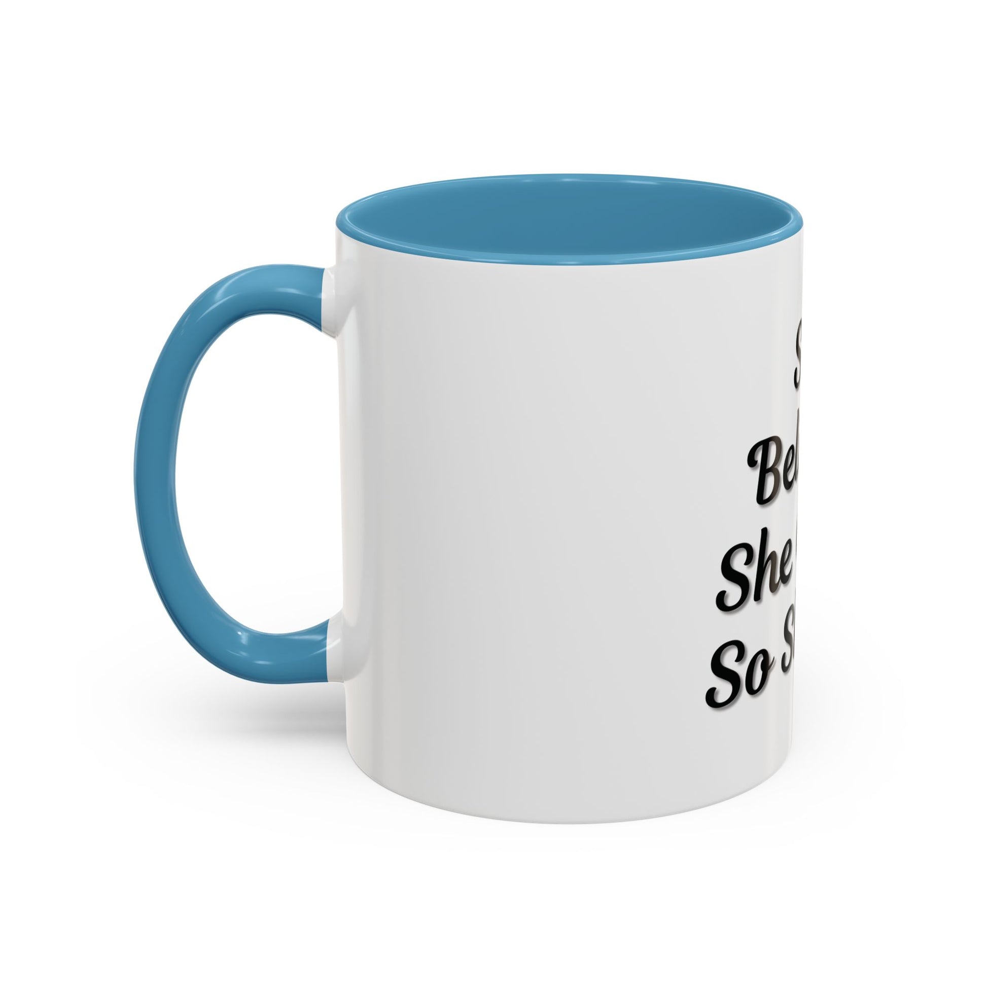 Inspiring Accent Coffee Mug - 'She Believed She Could, So She Did' - 11oz & 15oz - TRV