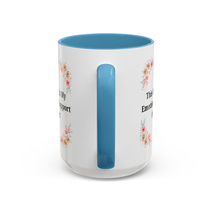 Floral Emotional Support Coffee Mug - Perfect Gift for Self-Care - TRV