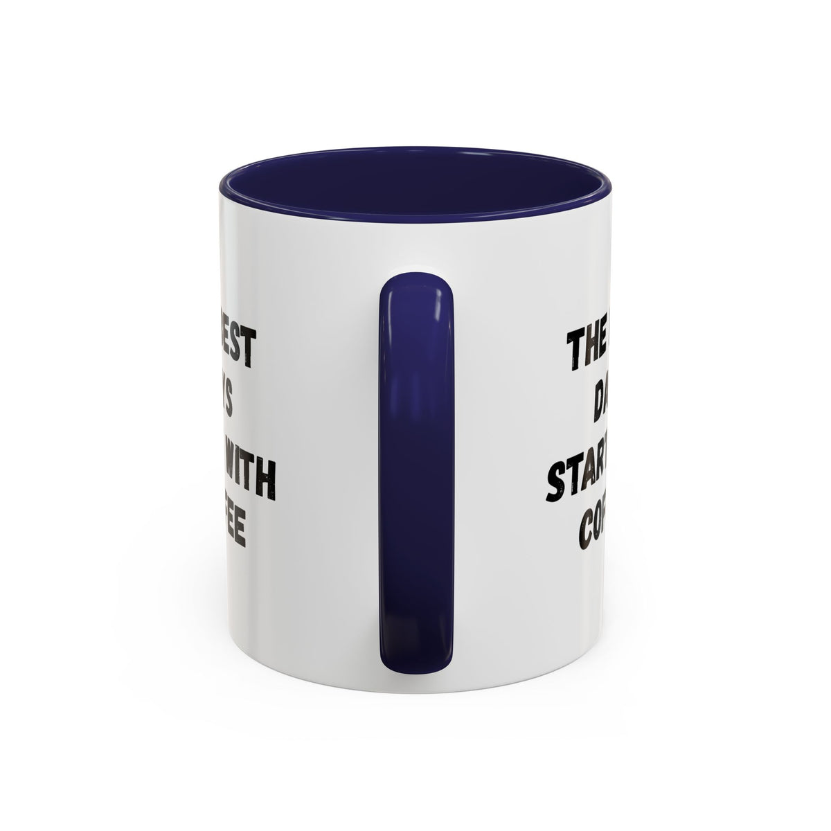 Ceramic coffee mug with the phrase "The Best Days Start With Coffee" in black text on a white background, 11oz size.