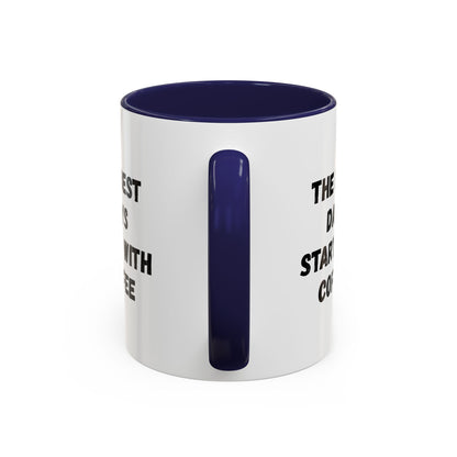 Ceramic coffee mug with the phrase "The Best Days Start With Coffee" in black text on a white background, 11oz size.