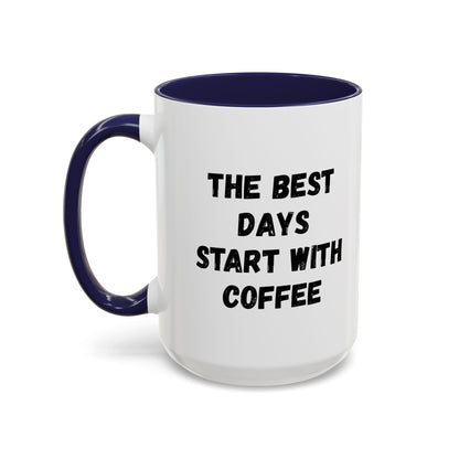 Inspirational Coffee Mug - The Best Days Start With Coffee - Gift for Coffee Lovers, Office Decor, Kitchenware, Birthday Gift, Motivational