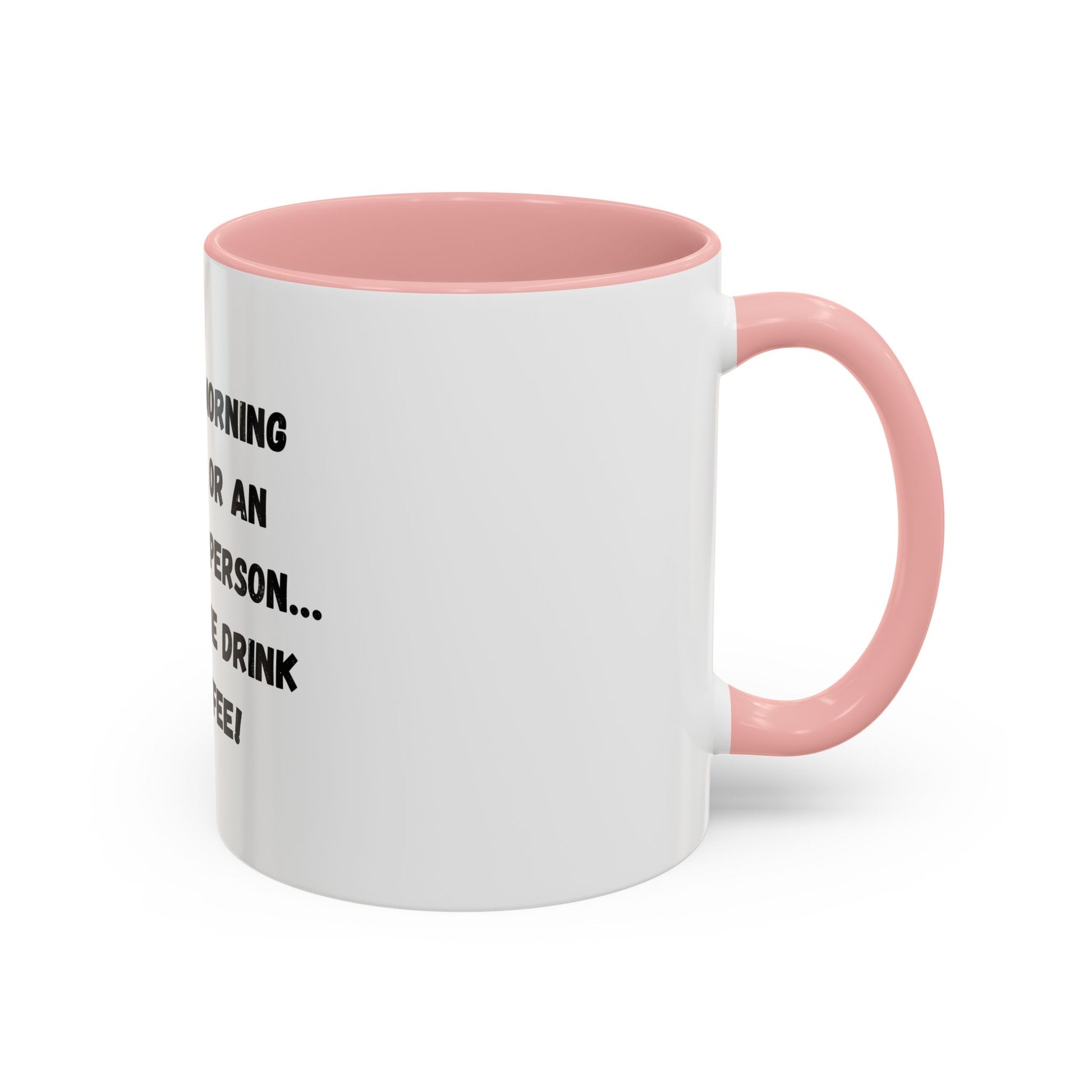 Funny Coffee Mug - "I'm Not a Morning Person" - 11oz & 15oz - TRV
