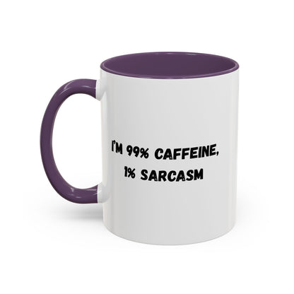 Ceramic coffee mug with "I'm 99% Caffeine, 1% Sarcasm" printed in black text, featuring a white background and classic mug shape.