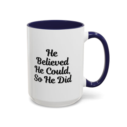 Printify "He Believed He Could So He Did" coffee mug with inspirational quote and ceramic design.