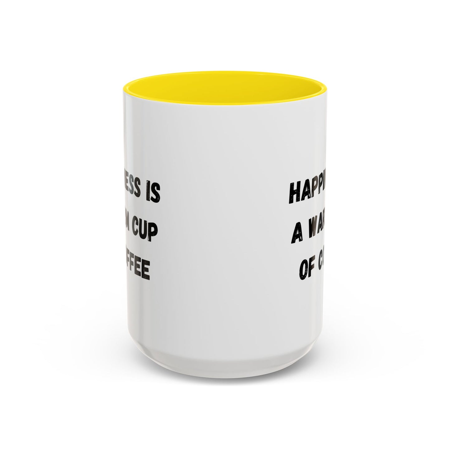 Coffee Mug — “Happiness Is A Warm Cup Of Coffee” Accent Ceramic Mug (11/15 oz)
