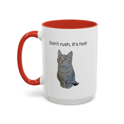 Ceramic cat coffee mug with "Don't rush, it's hot!" quote in 11 oz size, featuring a playful cat design and vibrant colors.
