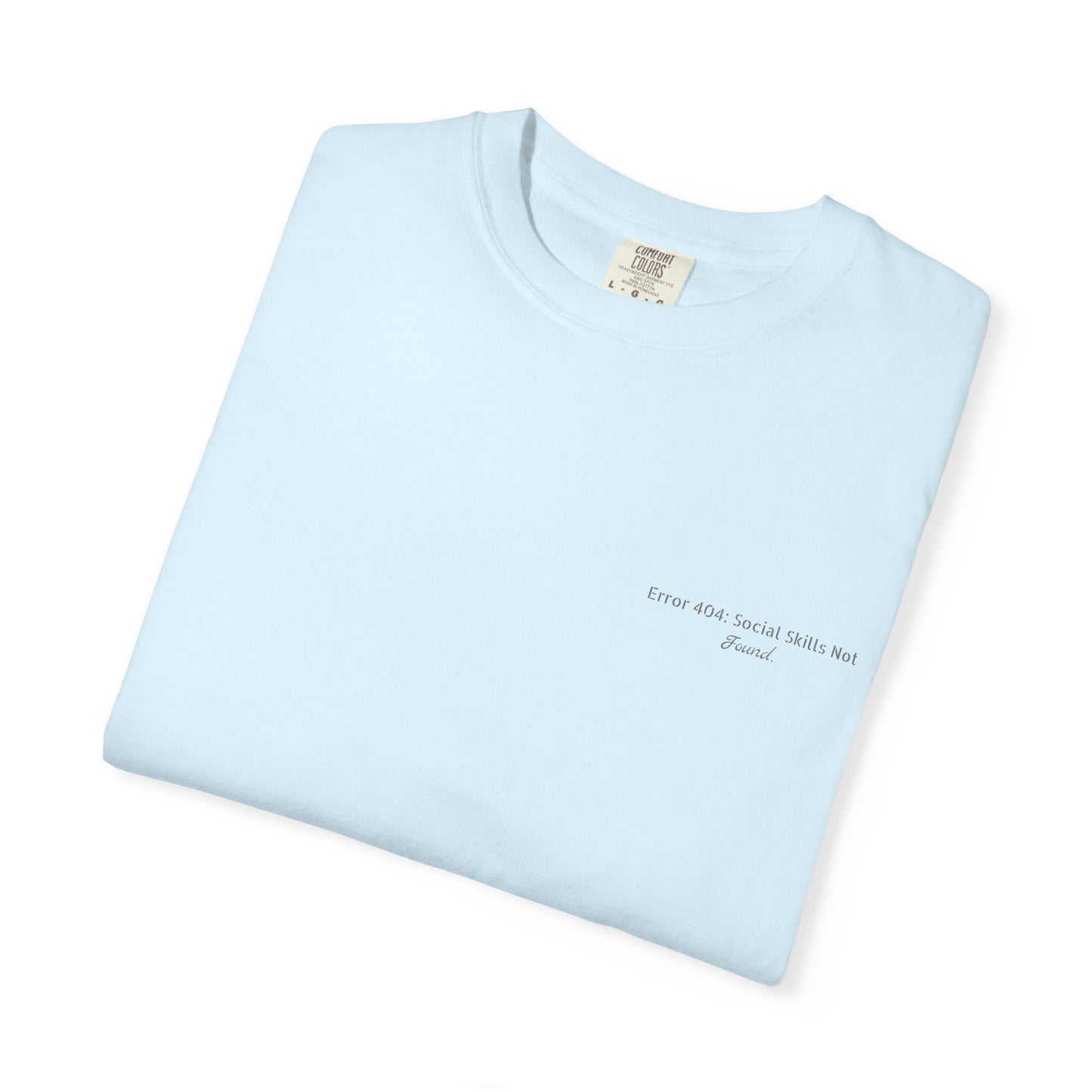 Error 404 Social Skills Not Found T-Shirt | Funny Tech Humor Tee
