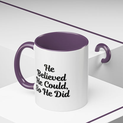 He Believed He Could So He Did inspirational coffee mug, white ceramic mug with motivational quote, Printify brand.