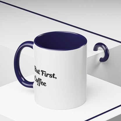 Black handle and rim coffee mug with "But First Coffee" print, 11oz or 15oz size, by Printify.