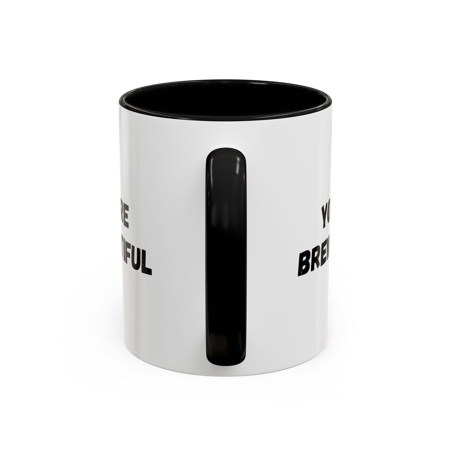 You’re Brew-tiful Accent Coffee Mug — Funny Pun Coffee Cup (11/15oz)
