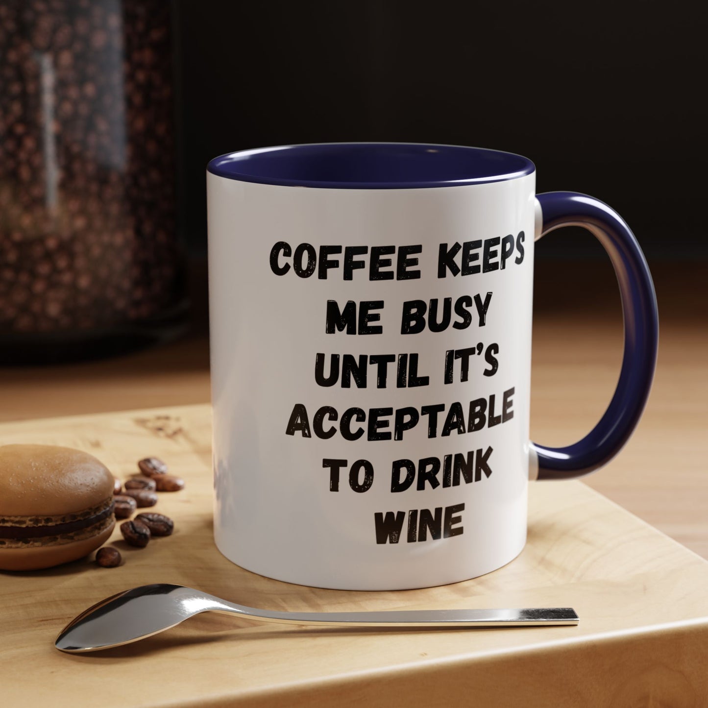Funny Coffee Mug - "Coffee Keeps Me Busy Until It's Acceptable to Drink Wine" - Great for Mornings, Gifts, Office, Relaxation, Home