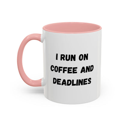 I Run on Coffee and Deadlines Mug, Motivational Coffee Cup, Office Mug, Gift for Writers, Caffeine Lover's Mug, Funny Coffee Cup