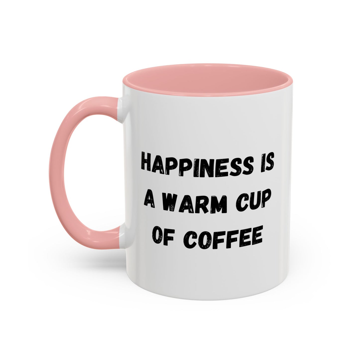 Coffee Mug — “Happiness Is A Warm Cup Of Coffee” Accent Ceramic Mug (11/15 oz)