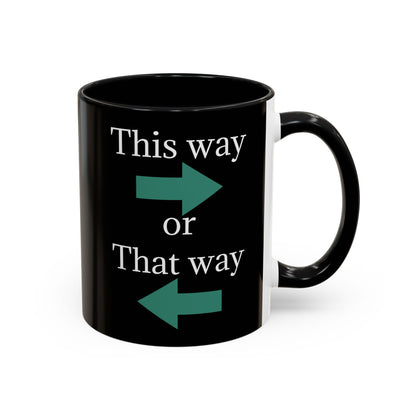 Ceramic coffee mug with "This Way or That Way" arrow design in 11oz size, featuring a white background and colorful arrow accents.