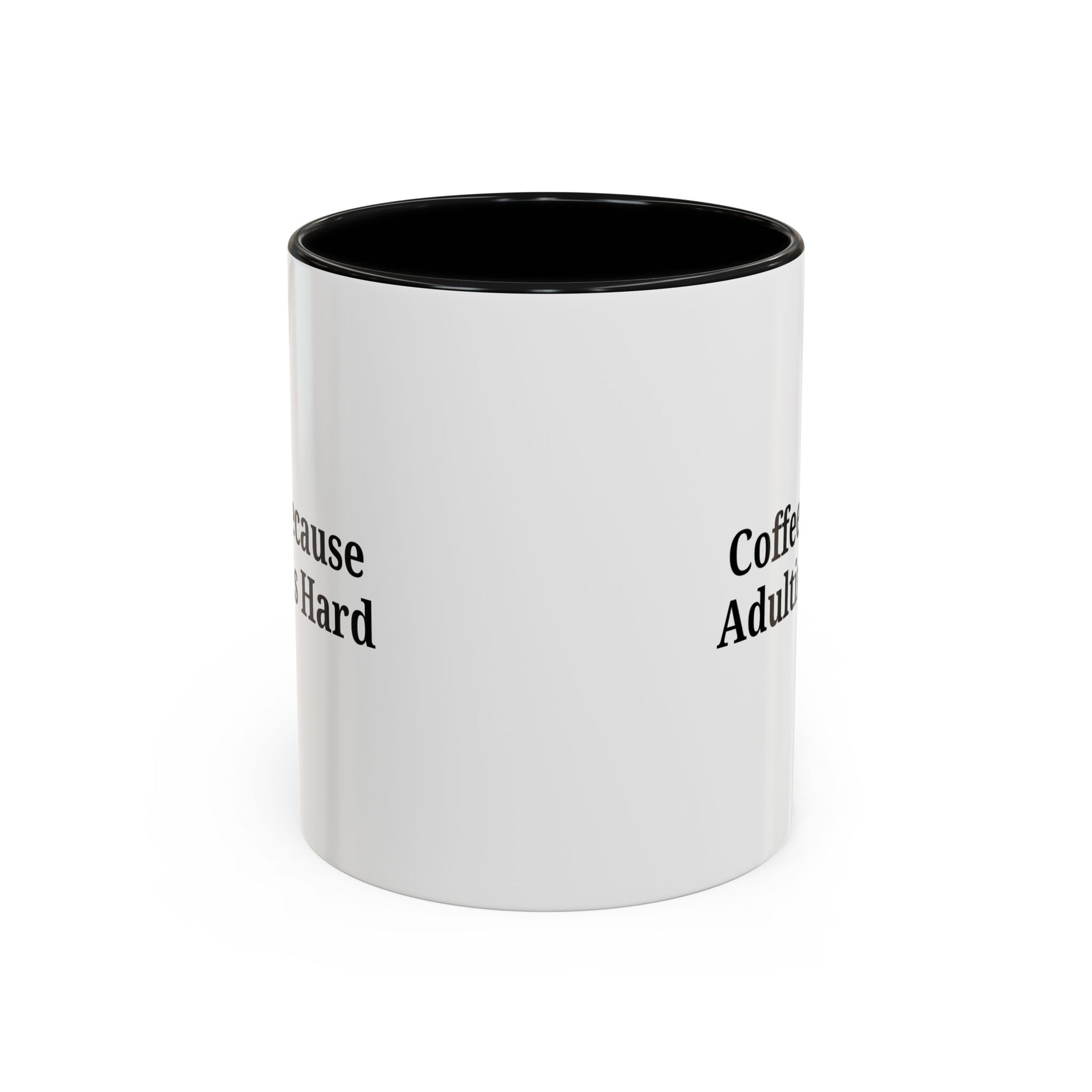 Adulting is Hard Coffee Mug - Fun 11oz & 15oz Accent Mug - TRV