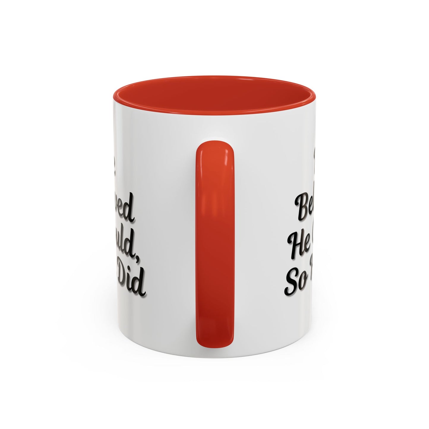 Motivational Accent Mug - 'He Believed He Could, So He Did' - Inspirational Coffee Cup, Gift for Him, Gift for Her, Office Decor, Positive