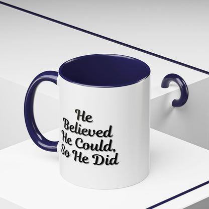 Printify inspirational coffee mug with the phrase "He Believed He Could So He Did" displayed on a ceramic mug.