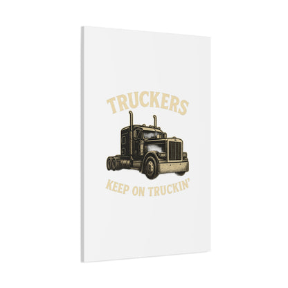 Truckers Canvas Wall Art, Keep on Truckin' Decor, Gift for Drivers, Trucking Artwork, Transportation Gift - TRV