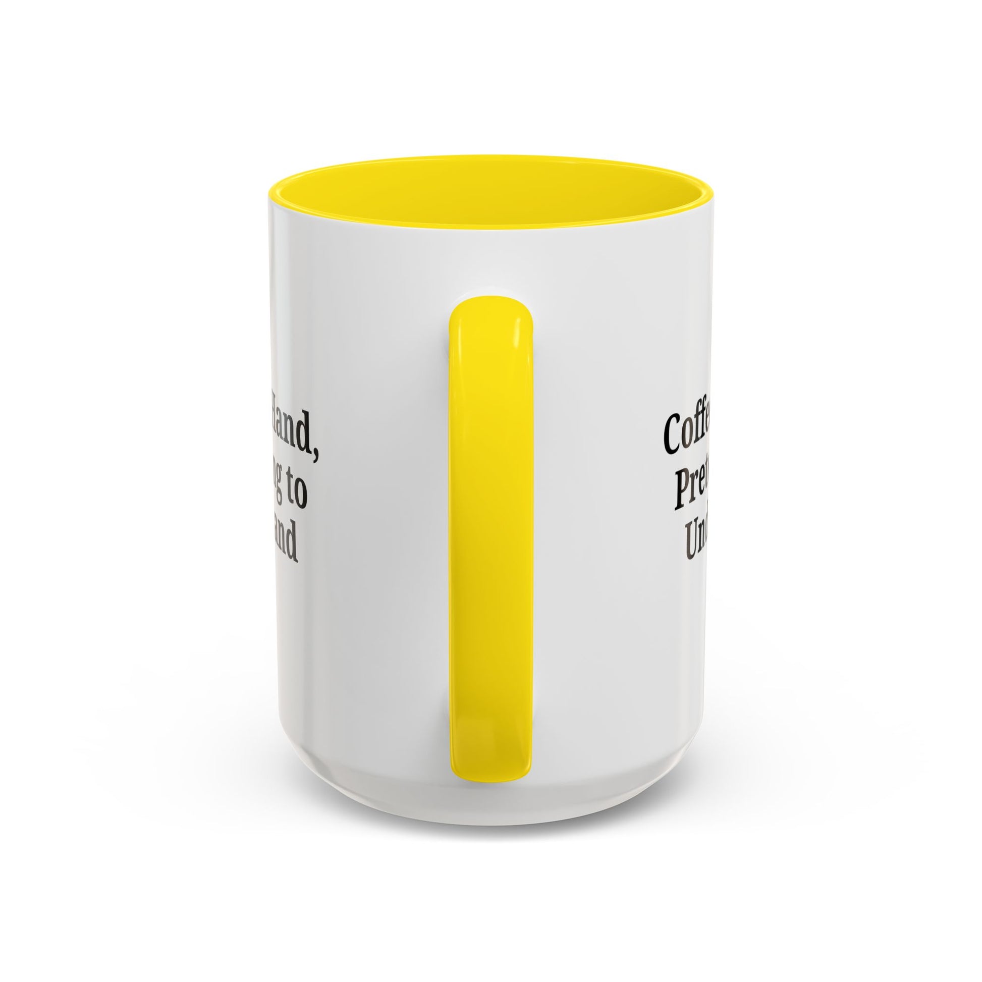Coffee Humor Mug - "Coffee in Hand, Pretending to Understand" - TRV