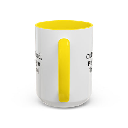 Coffee Humor Mug - "Coffee in Hand, Pretending to Understand" - TRV