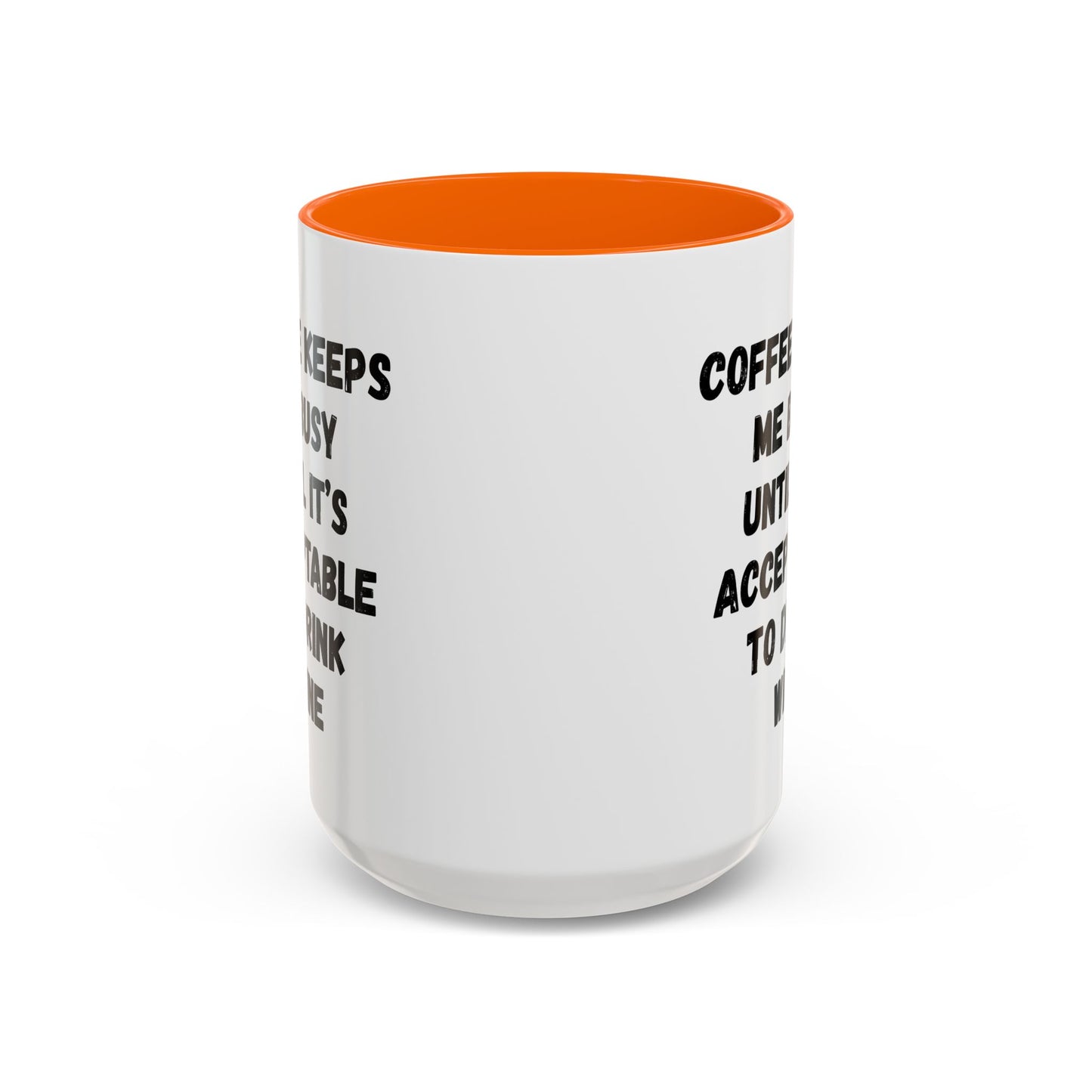 Funny Coffee Mug - "Coffee Keeps Me Busy Until It's Acceptable to Drink Wine" - Great for Mornings, Gifts, Office, Relaxation, Home