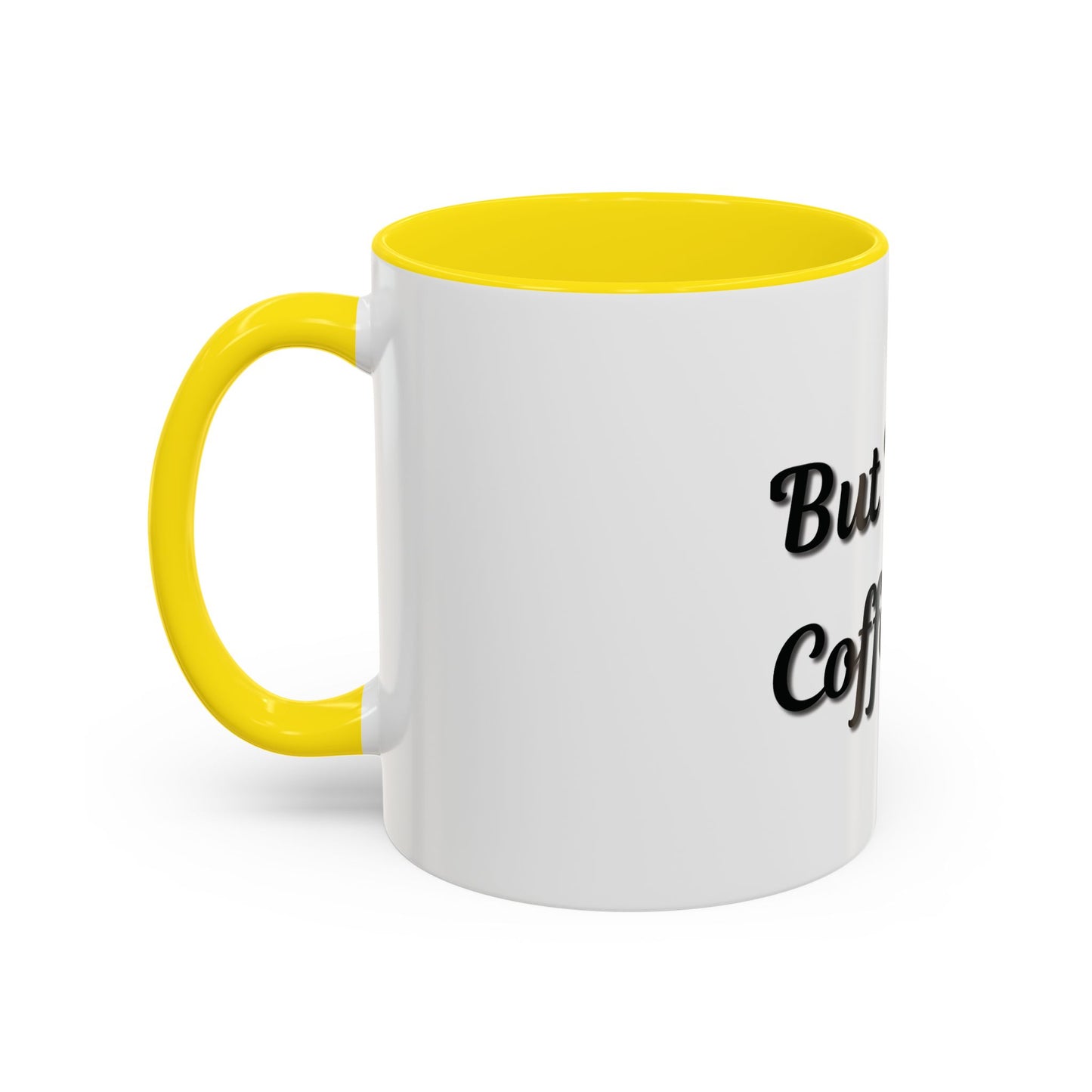 Funny Coffee Mug - "But First, Coffee" - 11 & 15 oz Accent Cup for Coffee Lovers - TRV