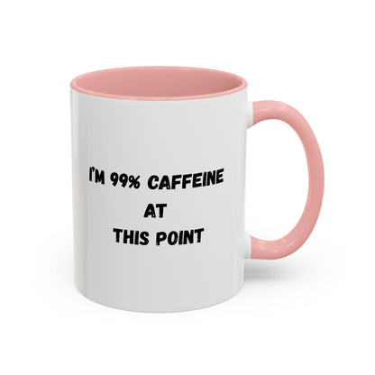 I'm 99% Caffeine Coffee Mug - Funny Gift for Coffee Lovers, Black Accent Mug, Office Humor, Caffeine Addict, Birthday Gift
