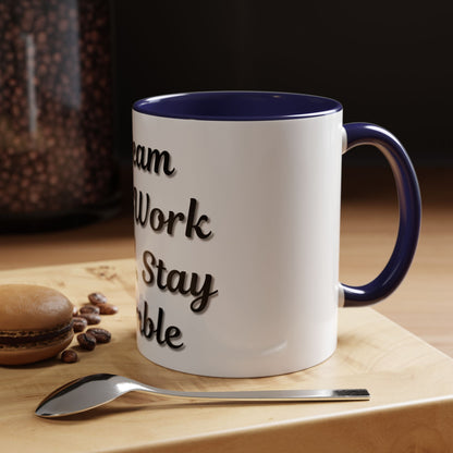 Inspirational Accent Coffee Mug - "Dream Big, Work Hard, Stay Humble" - Motivational 11/15oz - TRV