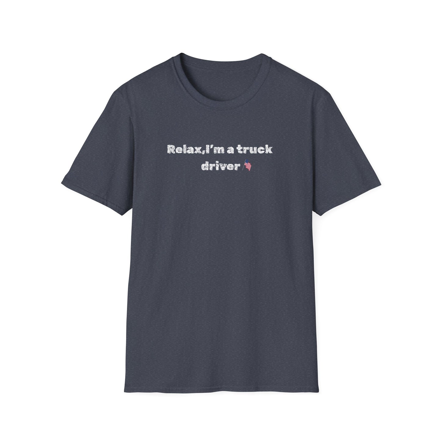 Truck Driver Relax Unisex T-Shirt, Casual Tee, Gift for Truckers, Father's Day Shirt, Comfortable Everyday Wear