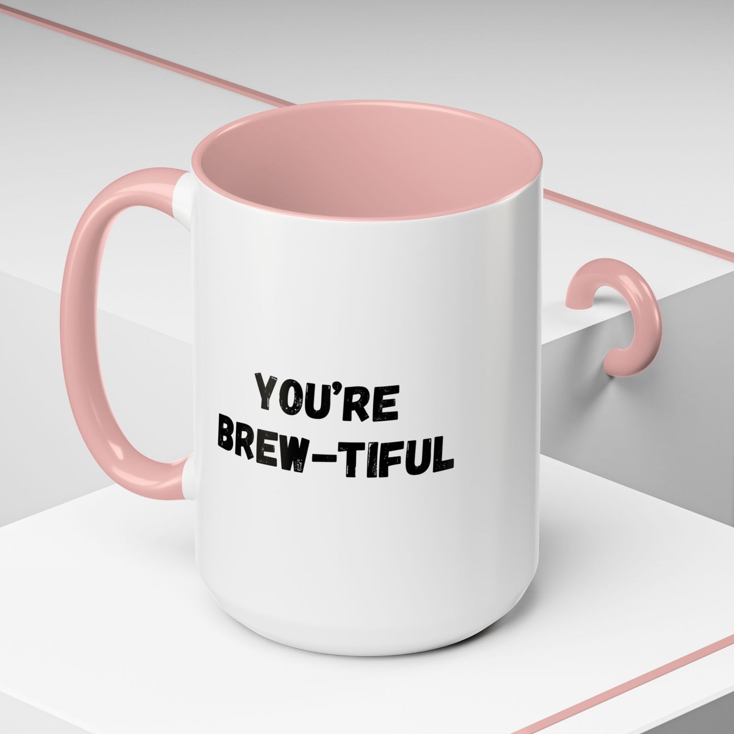 You’re Brew-tiful Accent Coffee Mug — Funny Pun Coffee Cup (11/15oz)