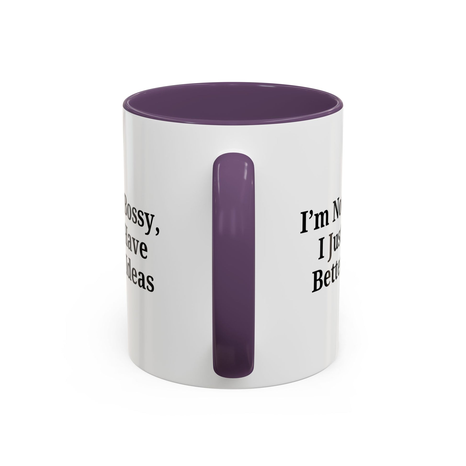 Sassy Accent Coffee Mug - "I'm Not Bossy, I Just Have Better Ideas" - Perfect Gift for Coffee Lovers - TRV