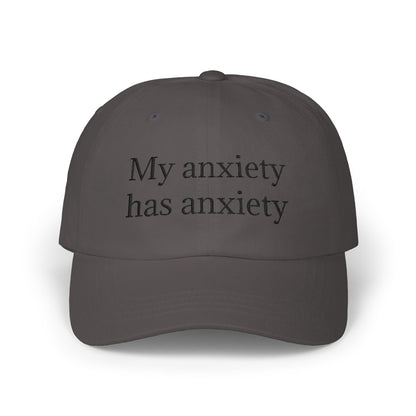 Dad Cap — "My anxiety has anxiety" Embroidered White Baseball Hat
