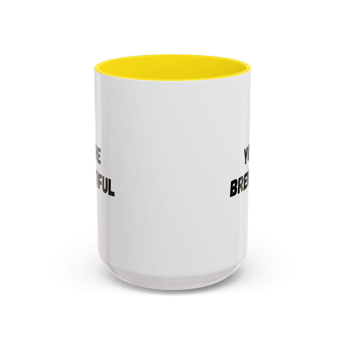 You’re Brew-tiful Coffee Mug – Cute Coffee Pun Accent Mug (11/15oz) — white ceramic accent mug with glossy finish and bold black “YOU’RE BREW-TIFUL” print, top-down view