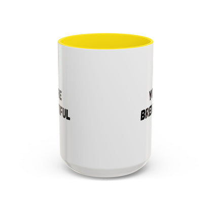 You’re Brew-tiful Coffee Mug – Cute Coffee Pun Accent Mug (11/15oz) — white ceramic accent mug with glossy finish and bold black “YOU’RE BREW-TIFUL” print, top-down view
