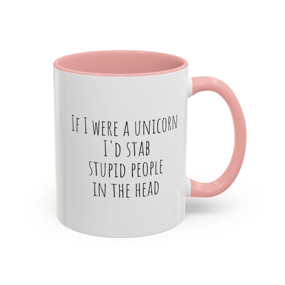 Funny mug featuring the phrase "If I Were A Unicorn" with a whimsical unicorn design by Printify.