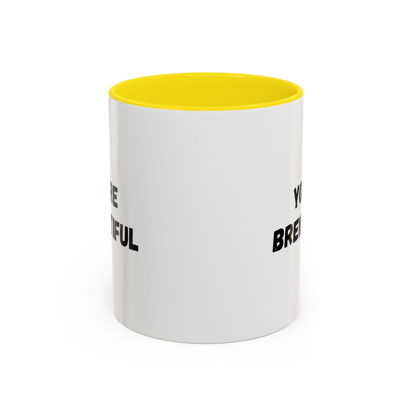 You’re Brew-tiful Accent Coffee Mug — Funny Pun Coffee Cup (11/15oz)