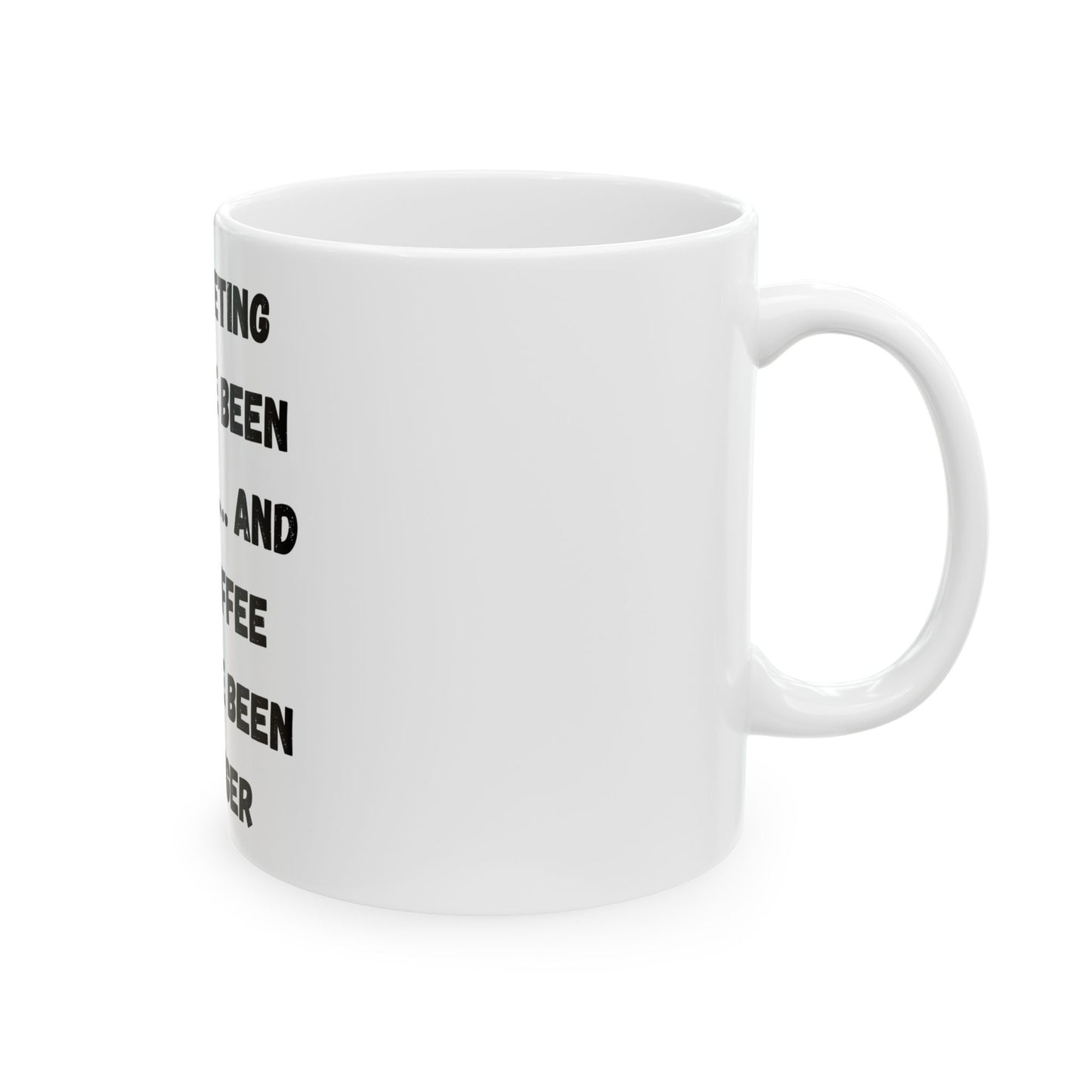 Funny Meeting Coffee Mug - "This Meeting Could've Been An Email" - Perfect Gift for Office Workers - TRV