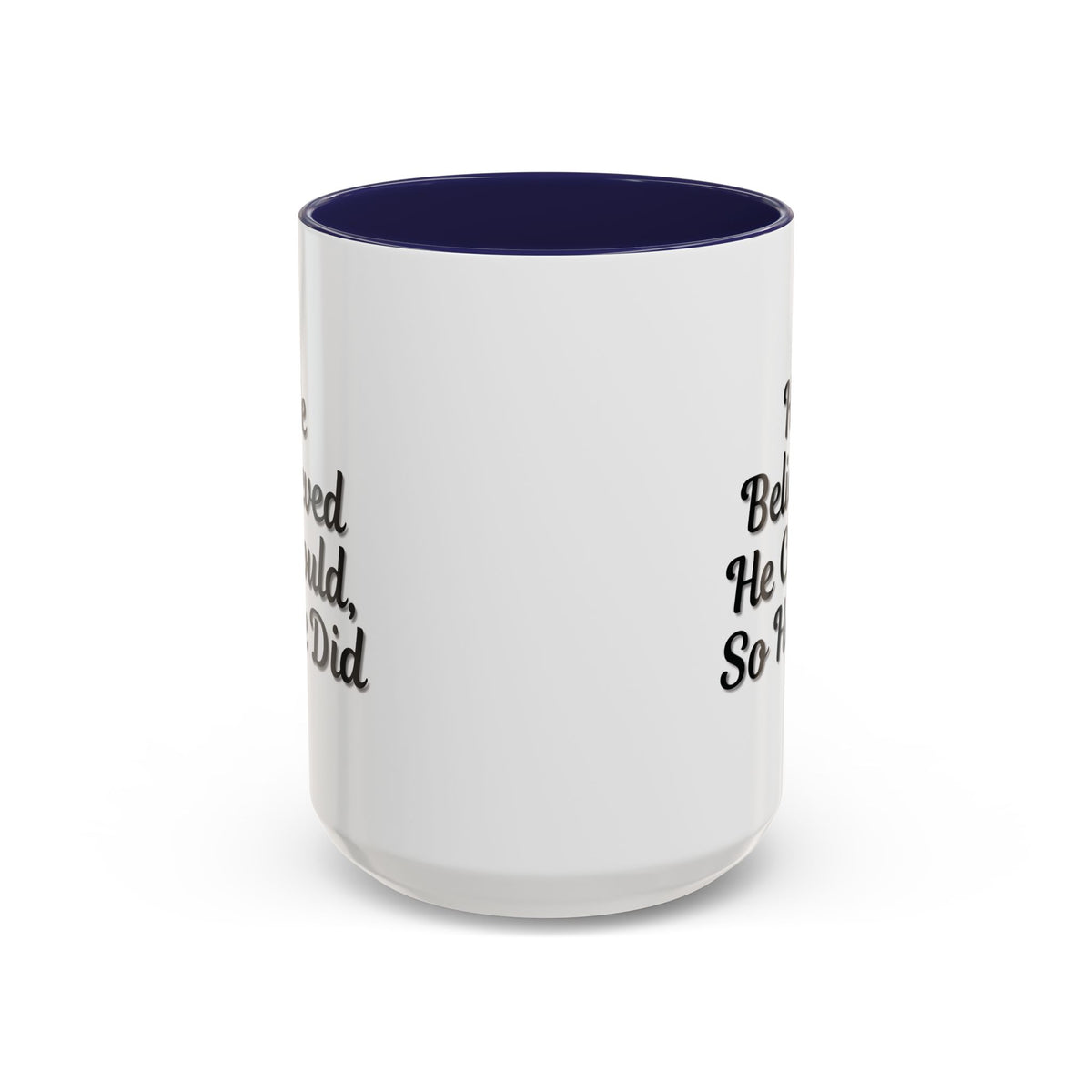 Printify inspirational coffee mug featuring the quote "He Believed He Could So He Did" in bold text on a ceramic mug.