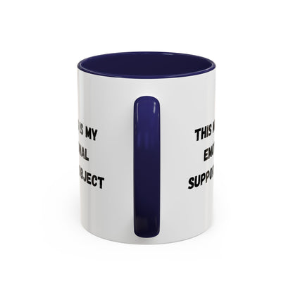 Emotional Support Coffee Mug - 11oz & 15oz - TRV