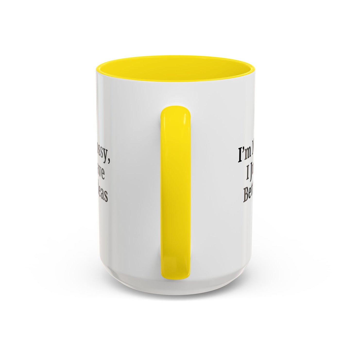 Sassy Accent Coffee Mug - "I'm Not Bossy, I Just Have Better Ideas" - Perfect Gift for Coffee Lovers - TRV