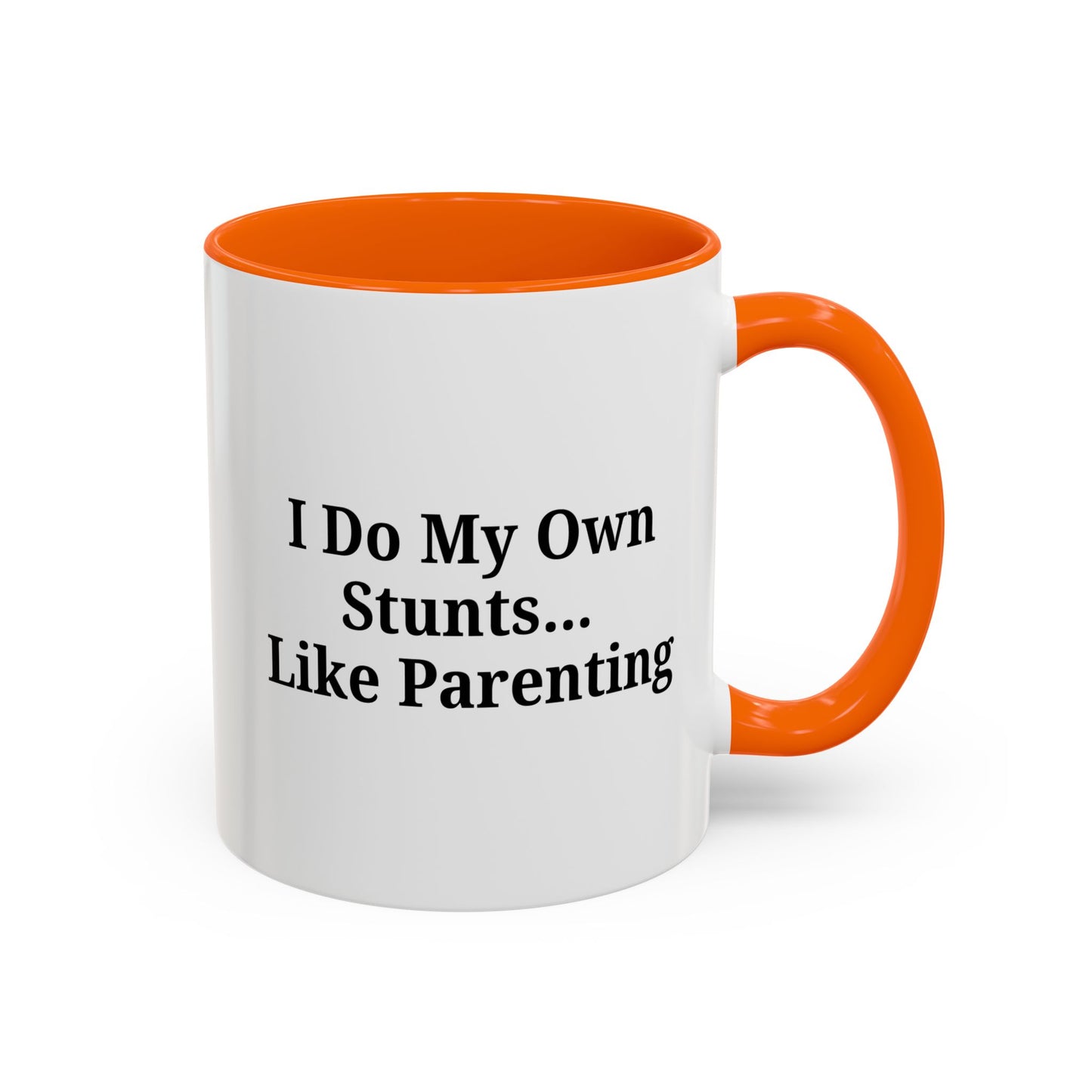 Funny Parenting Coffee Mug – "I Do My Own Stunts" – 11oz & 15oz - TRV