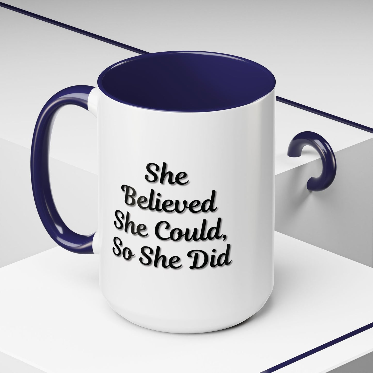 Inspiring Accent Coffee Mug - 'She Believed She Could, So She Did' - 11oz & 15oz