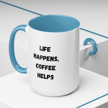Black handle and rim coffee mug with "Life Happens Coffee Helps" text, 11oz or 15oz size, by Printify